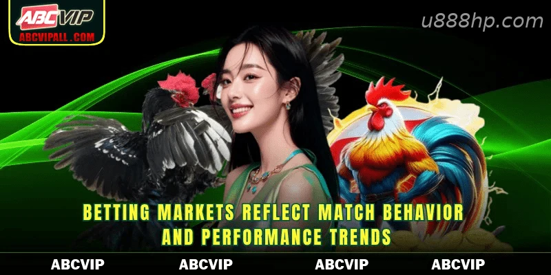 Betting markets reflect match behavior and performance trends