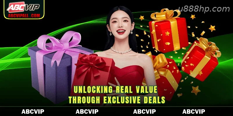 Unlocking real value through exclusive deals